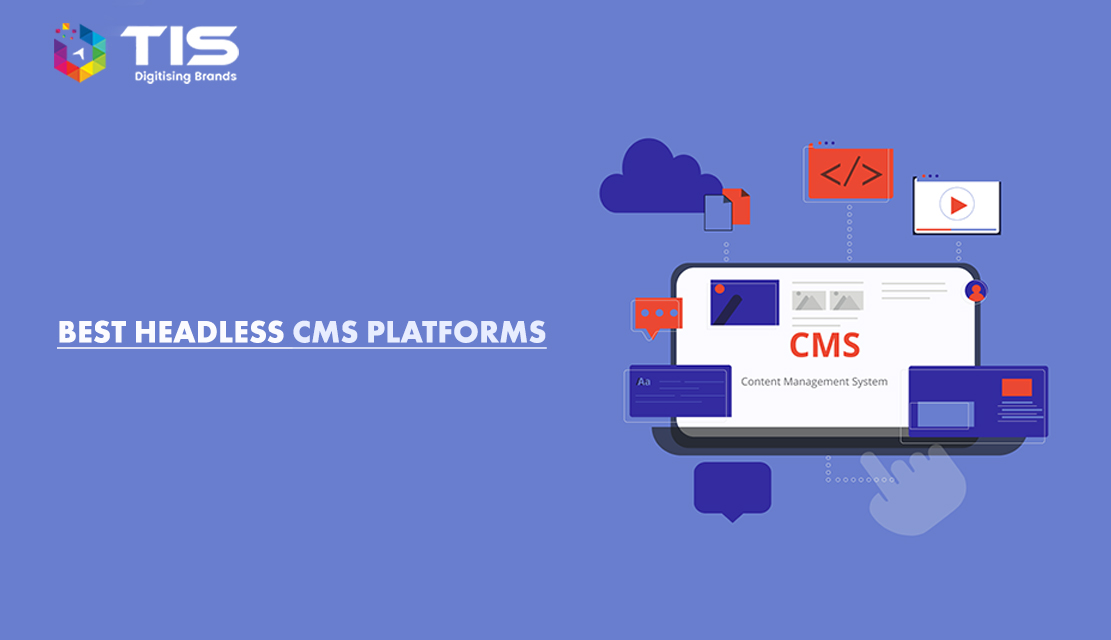 Top 10 Best Headless CMS Platforms You Need to Know in 2023
