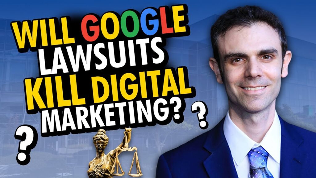 Google lawsuit affect on Digital Marketing